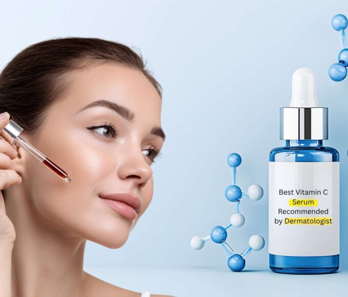Best vitamin C serum recommended by dermatologist